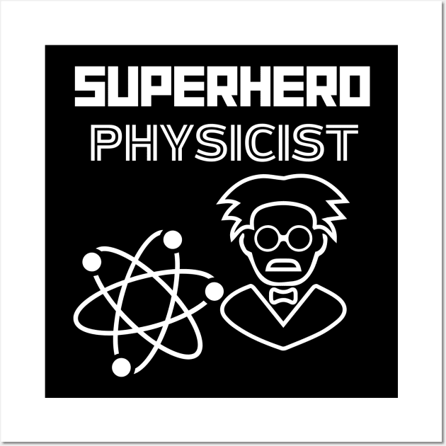 Superhero Physicist Wall Art by MyUniqueTee